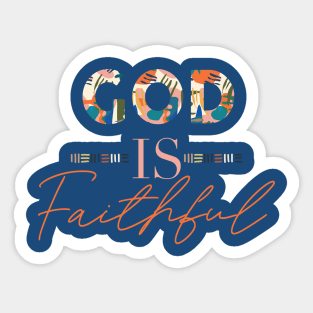 God is faithful Sticker